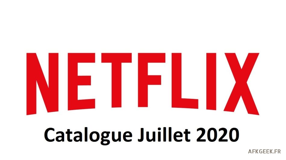 Netflix que nous réserve le mois de Juillet ?